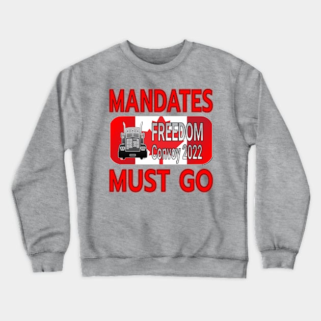 MANDATES MUST GO - THANK YOU TRUCKERS CONVOY TRUCK FOR FREEDOM - LIBERTE - RED LETTERS Crewneck Sweatshirt by KathyNoNoise